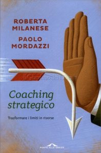 Roberta Milanese, Paolo Mordazzi, Coaching strategico